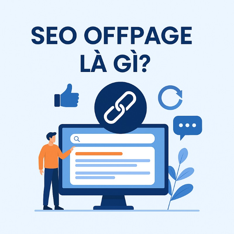 Tìm hiểu SEO Offpage là gì? Cách nâng tầm website