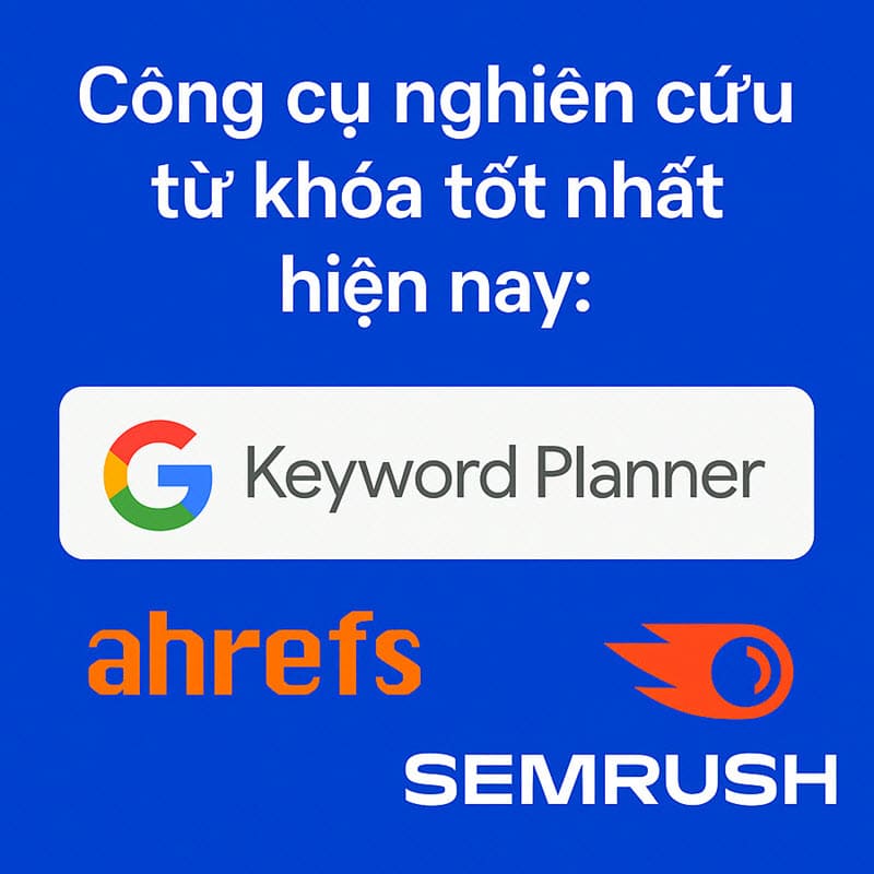 Top 3 công cụ nghiên cứu từ khóa tốt nhất hiện nay